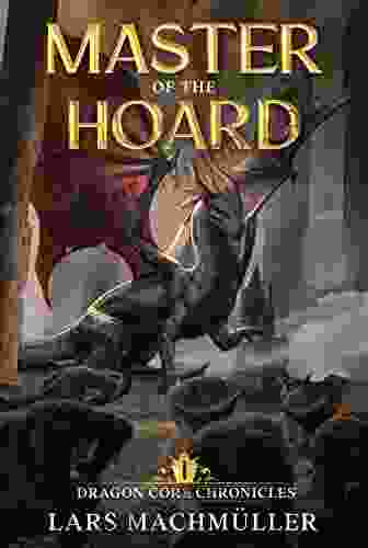 Master Of The Hoard: A Reincarnation LitRPG Adventure (Dragon Core Chronicles 1)