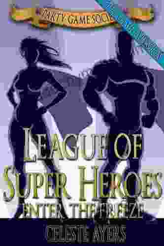 League Of Super Heroes 2: Enter The FREEZE (Party Game Society)