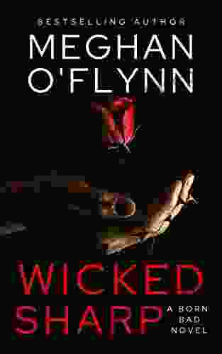 Wicked Sharp: A Born Bad Novel