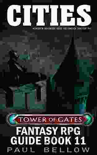 Cities: Homebrew Adventure Ideas for Fantasy Tabletop RPG (Tower of Gates Fantasy RPG Guide 11)