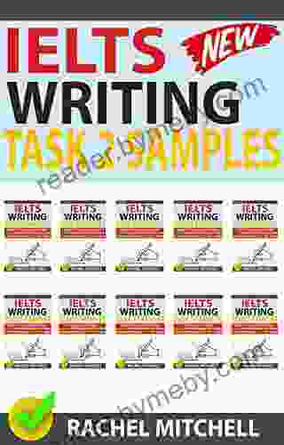 Ielts Writing Task 2 Samples: Over 450 High Quality Model Essays For Your Reference To Gain A High Band Score 8 0+ In 1 Week (Box Set)