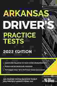 Arkansas Driver S Practice Tests: +360 Driving Test Questions To Help You Ace Your DMV Exam