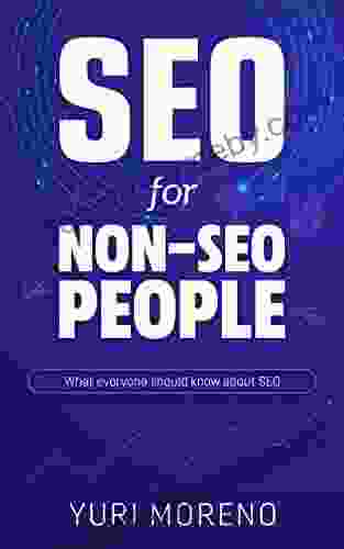 SEO For Non SEO People: What Everyone Should Know About SEO