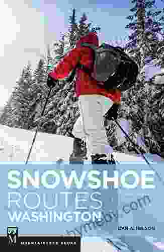 Snowshoe Routes Washington 3rd Ed