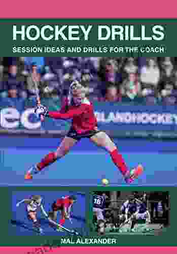 Hockey Drills: Session Ideas And Drills For The Coach