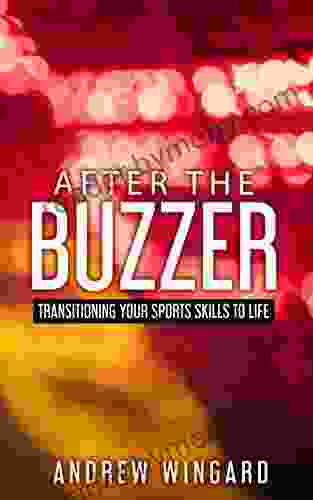 After The Buzzer: Transitioning Your Sports Skills To Life