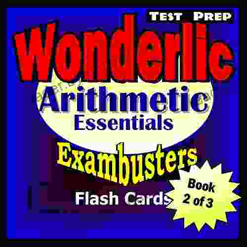 Wonderlic Test Prep Arithmetic Review Exambusters Flash Cards Workbook 2 of 3: Wonderlic Exam Study Guide (Exambusters Wonderlic)