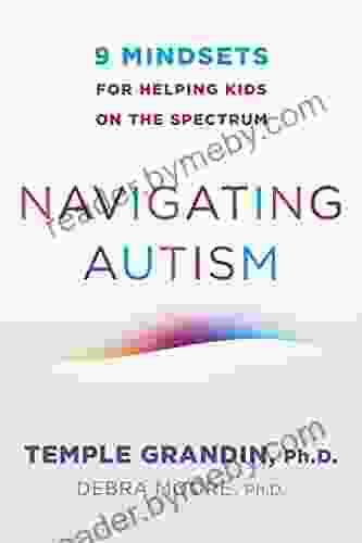 Navigating Autism: 9 Mindsets For Helping Kids on the Spectrum