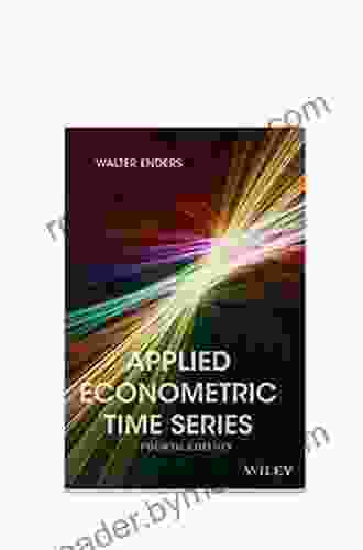 Applied Econometric Time 4th Edition (Wiley In Probability And Statistics)