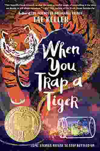 When You Trap A Tiger: (Winner Of The 2024 Newbery Medal)