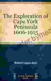 The Exploration Of Cape York Peninsula 1606 1915