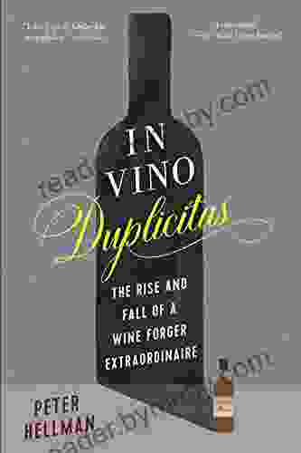 In Vino Duplicitas: The Rise and Fall of a Wine Forger Extraordinaire