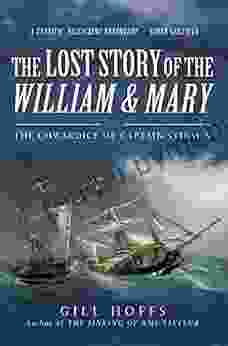 The Lost Story of the William and Mary: The Cowardice of Captain Stinson