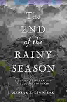 The End Of The Rainy Season: Discovering My Family S Hidden Past In Brazil