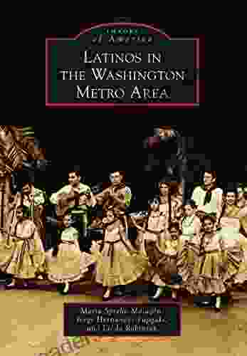 Latinos In The Washington Metro Area (Images Of America)