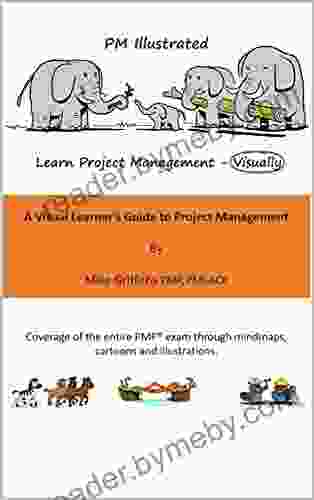 PM Illustrated: A Visual Learner S Guide To Project Management: Version 1 1 January 2024 (Visual Learning)