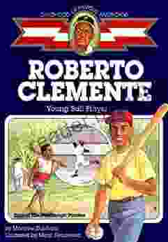 Roberto Clemente: Young Ball Player (Childhood Of Famous Americans)